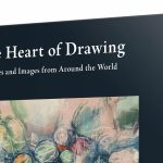 The Heart Of Drawing: Stories And Images From Around The World
